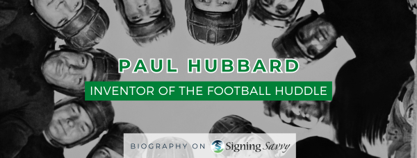 Living Loud: Paul Hubbard - Inventor of the Football Huddle