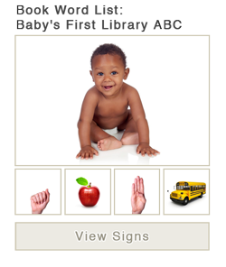 View word list of ASL signs for the book Babys First Library ABC