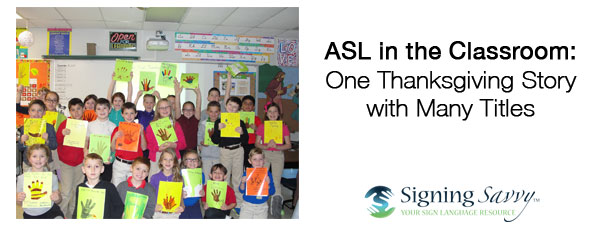 ASL in the Classroom: One Thanksgiving Story with Many Titles