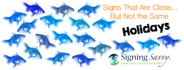 Signs That Are Close... But Not the Same — Holidays