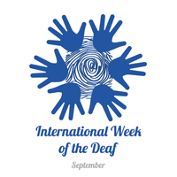International Week of the Deaf, Deaf Awareness Week, and International Day of Sign Languages 2018