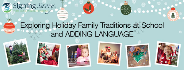 Exploring Holiday Family Traditions at School and ADDING LANGUAGE