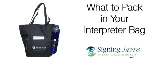 Interpreter 4-1-1: What to Pack in Your Interpreter Bag