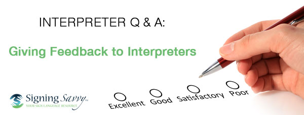 Interpreter Q & A: Giving Feedback to Interpreters