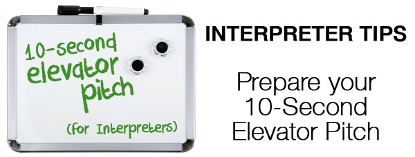 Interpreter 4-1-1: Prepare Your 10-Second Interpreter Elevator Pitch