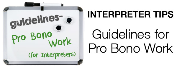 Interpreting 4-1-1: Guidelines to Help Interpreters When Doing Pro Bono Work
