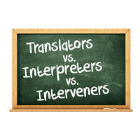 Clearing Up the Confusion Between Translators, Interpreters, and Interveners