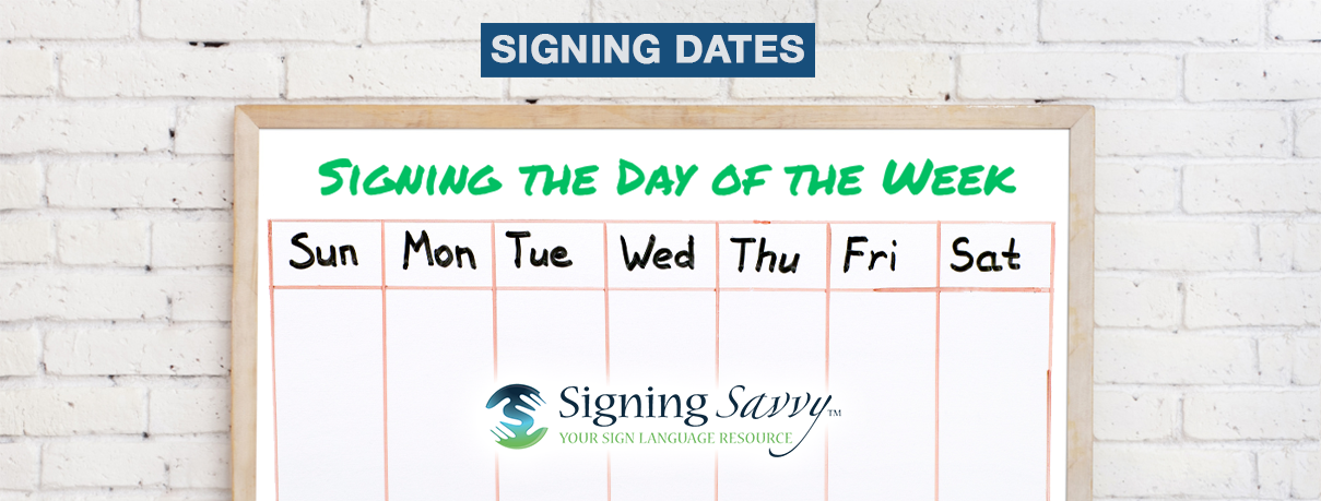 Signing Dates – Signing the Day of the Week