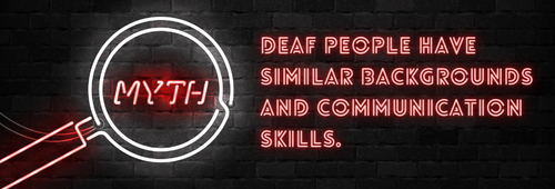 Deaf people are homogeneous with respect to communication skills and family background.