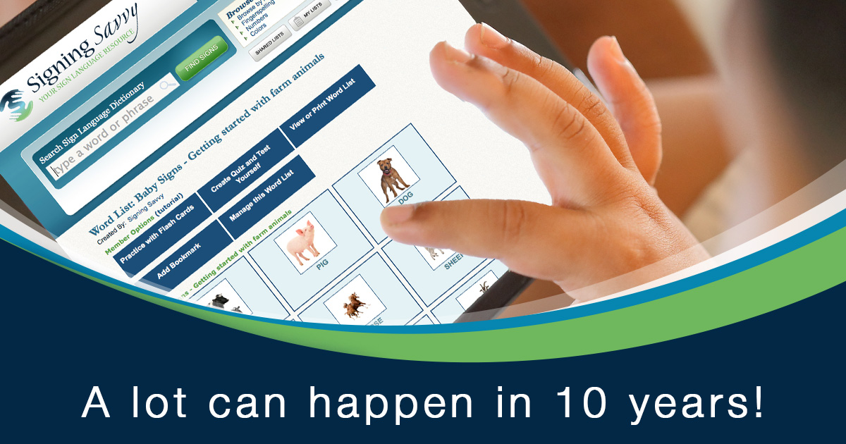 Signing Savvy Anniversary - A Lot Can Happen in 10 Years! | Signing ...