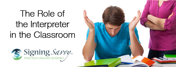 The Role of the Interpreter in the Classroom